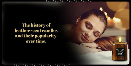 The History and Popularity of Leather-Scented Candles - 76008 Candle Co.