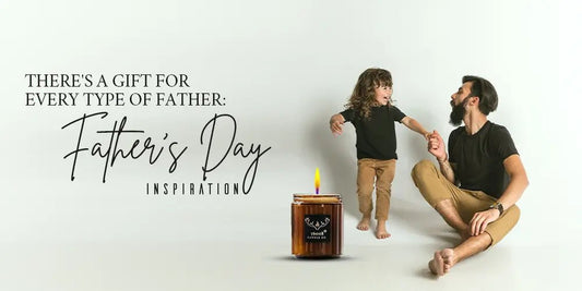 There's a Gift for Every Type of Father - 76008 Candle Co.