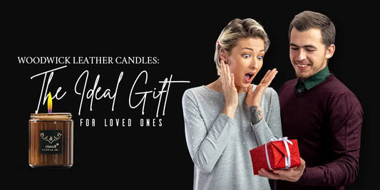 Woodwick Leather Candles: The Ideal Gift for Loved Ones - 76008 Candle Co.